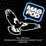 Mag Pod - The Official Fremantle Cockburn Hockey Club Podcast