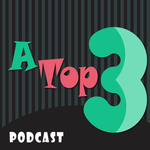 A Top 3 Podcast