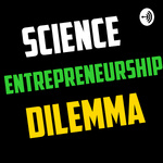 Science, Entrepreneurship, Dilemma