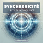 Synchronicité : l’éveil de la conscience