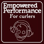The Empowered Performance for Curlers Podcast