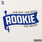 Rookie Big Board Fantasy Football Podcast