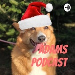 Adams Podcast