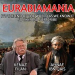 Eurabiamania with Kenaz Filan and Ahnaf Ibn-Qais