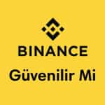 Binance Güvenilir Mi