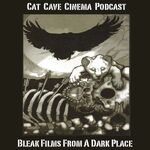 Cat Cave Cinema Podcast