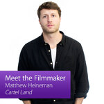 Cartel Land: Meet the Filmmaker