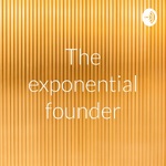 The exponential founder