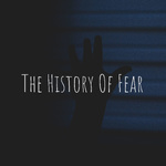 The History Of Fear