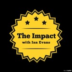 The Impact with Ian Evans