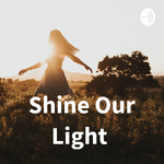 Shine Our Light 