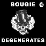 The Bougie Degenerates
