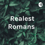 Realest Romans 
