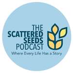 The Scattered Seeds Podcast