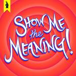 Show Me The Meaning! – A Wisecrack Movie Podcast