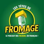 Les Têtes de Fromage - Le podcast