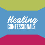 Healing Confessionals