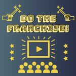 Do The Franchise!