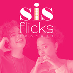 Sis Flicks Podcast