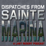 Dispatches From Sainte Marina: A Last Resort Podcast