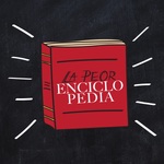 La Peor Enciclopedia