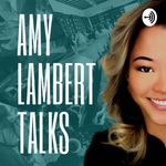 Amy Lambert Talks