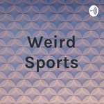 Weird Sports