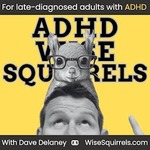 ADHD Wise Squirrels for late-diagnosed adults with ADHD.