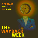 The Wayback Week