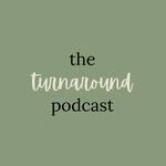 The Turnaround Podcast