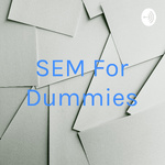 SEM For Dummies