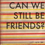 Can We Still Be Friends? – A Movie Podcast