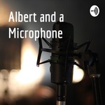 Albert and a Microphone
