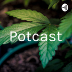 Potcast