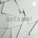 ¿Que es el amor ?