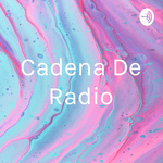 Cadena De Radio