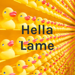 Hella Lame