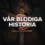 Vår Blodiga Historia