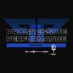The Progressive Performance Podcast