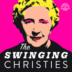 The Swinging Christies: Agatha Christie in the 1960s