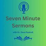 Seven Minute Sermons