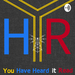 You Have Heard it Read