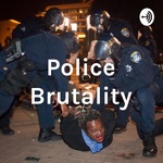 Police Brutality