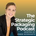 The Strategic Packaging Podcast