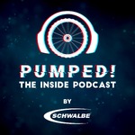 Pumped! The Inside Podcast by Schwalbe