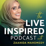 Live Inspired with Zaahida