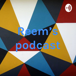 Reem’s podcast