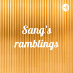 Sang’s ramblings