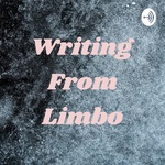 Writing From Limbo