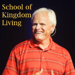 School of Kingdom Living – Podcasts